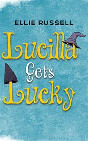 LUCILLA GETS LUCKY cover image
