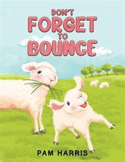 Don't Forget to Bounce cover image