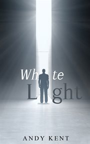 White Light : The True Story of My Life cover image