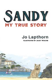 Sandy : My True Story cover image