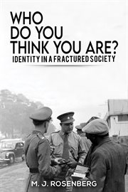 Who do you think you are?. Identity in a Fractured Society cover image