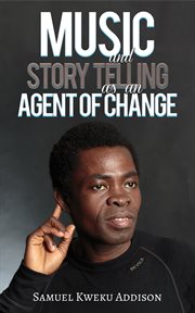 Music and Story Telling as an Agent of Change cover image