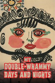 My double-whammy days and nights : Whammy Days and Nights cover image