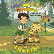 Tonio and Bear's Adventures : Day at the Zoo cover image