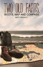 TWO OLD FARTS, BOOTS, MAP AND COMPASS cover image