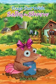 Days Out With Sally the Shrew cover image