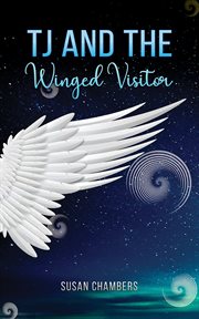 Tj and the winged visitor cover image