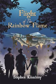 Flight of the rainbow flame cover image