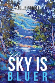 The sky is bluer cover image