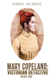 MARY COPELAND : victorian detective cover image