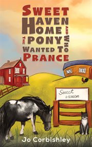 Sweet haven home and the pony who wanted to prance cover image