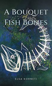 A Bouquet of Fish Bones cover image