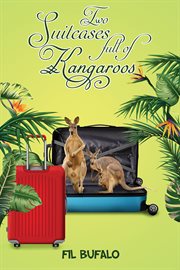 TWO SUITCASES FULL OF KANGAROOS cover image