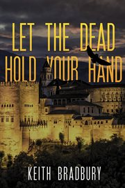 Let the dead hold your hand cover image