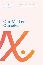 Our mothers ourselves cover image