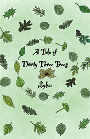 A tale of thirty three trees cover image