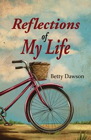REFLECTIONS OF MY LIFE cover image