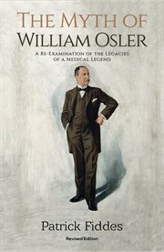 The myth of William Osler cover image