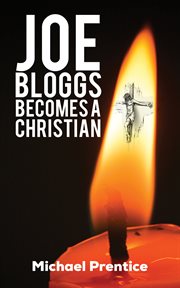 JOE BLOGGS BECOMES A CHRISTIAN cover image