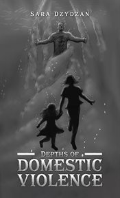 Depths of Domestic Violence cover image