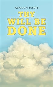 THY WILL BE DONE cover image