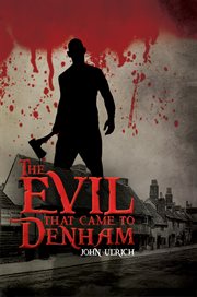 The evil that came to Denham cover image
