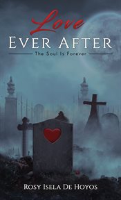 Love Ever After : The Soul Is Forever cover image