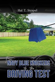 FROM NAVY BLUE KNICKERS TO THE DRIVING TEST cover image