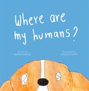 Where are my humans? cover image
