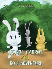 Topsy, Carrot and Bo's Adventure cover image