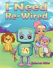 I Need Re : Wired cover image