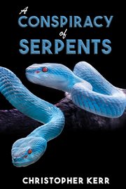 A conspiracy of serpents cover image
