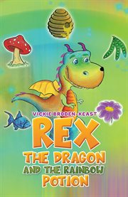 Rex the dragon and the rainbow potion cover image