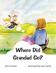 Where Did Grandad Go? cover image