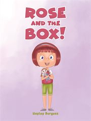 Rose and the box! cover image