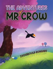 The adventures of Mr Crow cover image