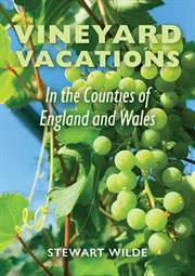 Vineyard Vacations : In the Counties of England and Wales cover image