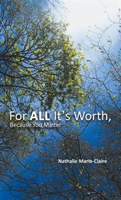 For All It's Worth, Because You Matter cover image