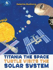 Titania the Space Turtle Visits the Solar System cover image