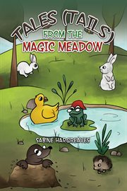 Tales (tails) from the magic meadow cover image