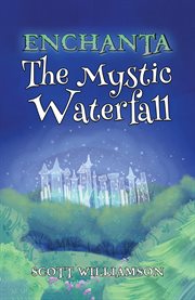 Enchanta : The Mystic Waterfall cover image