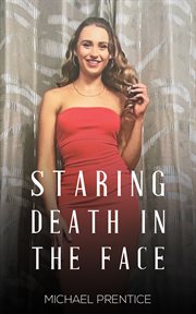 Staring death in the face cover image