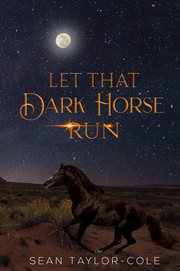 LET THAT DARK HORSE RUN cover image
