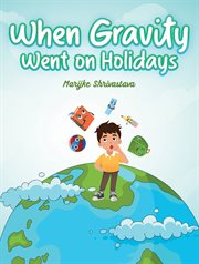 When Gravity went on Holidays cover image