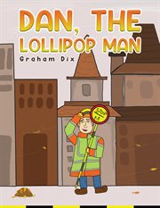 Dan, the Lollipop Man cover image