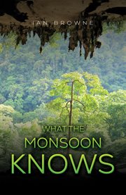 What the Monsoon Knows cover image