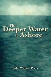 DEEPER WATER IS ASHORE cover image