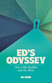 ED'S ODYSSEY HOW I MET BUDDHA AND THE ALIENS cover image