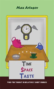 Time – Space – Taste : Food for thought in relatively short courses cover image
