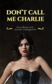 Don't Call Me Charlie cover image